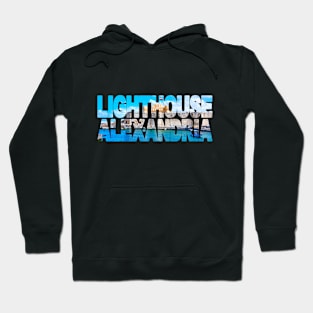 Lighthouse of Alexandria - Egypt Hoodie